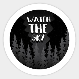 Watch the Sky Sticker